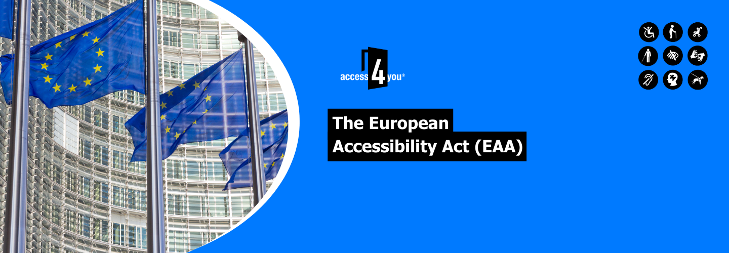 European Union flags in front of a modern building alongside the text 'The European Accessibility Act (EAA)' with accessibility symbols displayed on the right.