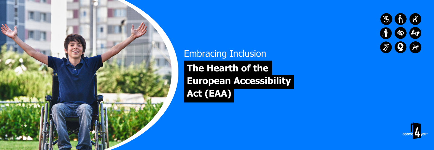 "Embracing Inclusion: The Heart of the European Accessibility Act (EAA) with Access4you logo"